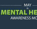 Mental Health Awareness Month: What You Should Know