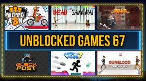 Unblocked Games 67 EZ