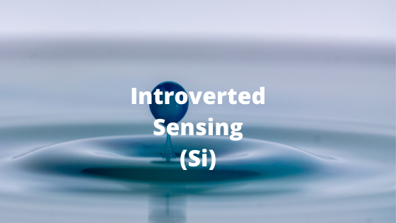 Understanding Introverted Sensing
