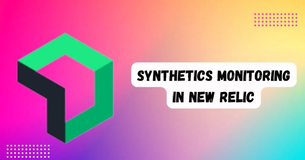 Synthetics Monitoring
